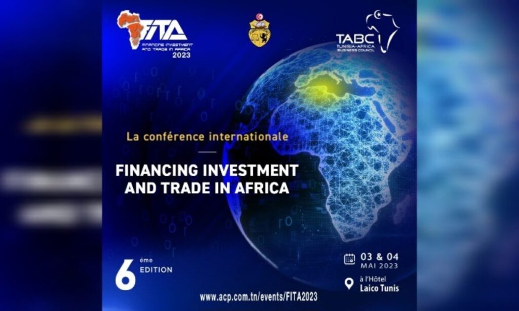 Financing investment and trade in Africa ; les 3 et 4 mai 2023 à Tunis (Tunisie)
